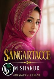 Sangartacce Complete Hausa Novels by Maman Abdulshakur.pdf
